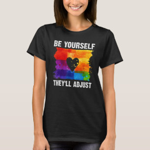 Be Yourself They'll Adjust LGBTQ Rainbow Flag Gay  T-Shirt