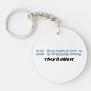 Be Yourself They'll Adjust Trans Flag Colours Key Ring