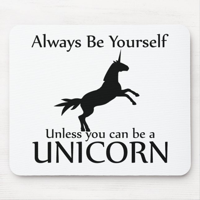Be Yourself Unicorn Mouse Mat (Front)