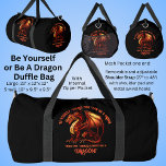 Be Yourself, Unless You Can Be A Dragon Duffle Bag<br><div class="desc">Add a Name  or Change Text  - Be Yourself Unless You Can Be A Dragon! - Great Advice! - -  See my store for lots more great Dragon Gift Ideas</div>