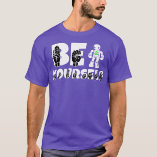 Be Yourself with Robot and Flower Sign Language de T-Shirt