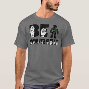 Be Yourself with Robot and Flower Sign Language de T-Shirt