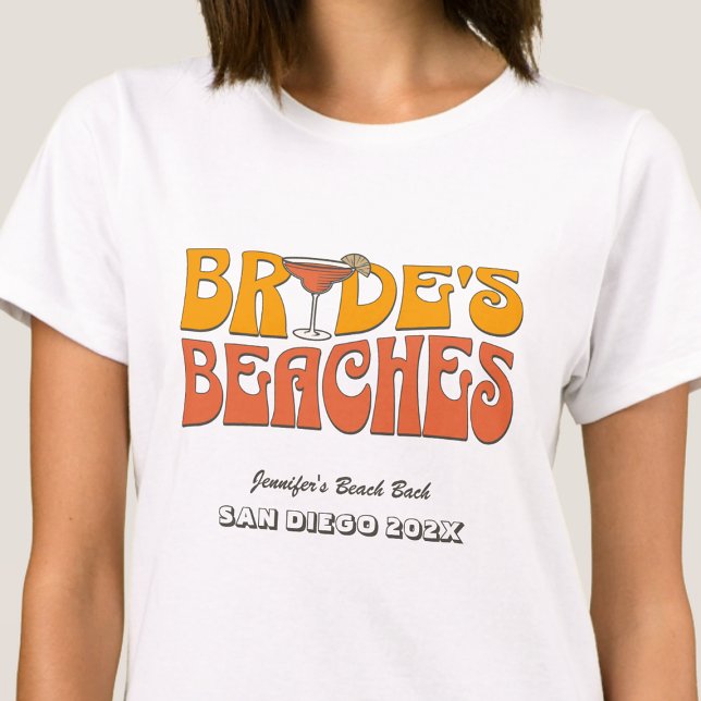 Beach Bachelorette Party Groovy Bride's Beaches T-Shirt (Creator Uploaded)