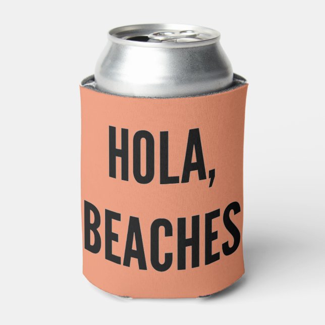 Beach bachelorette party hola, beaches! can cooler (Can Front)