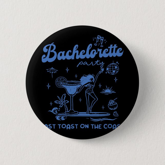 Beach Bachelorette Party Last Toast On The Coast T 6 Cm Round Badge (Front)