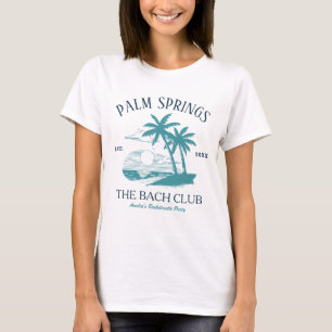 Beach Bachelorette Party Palm Springs Bach Club T-Shirt