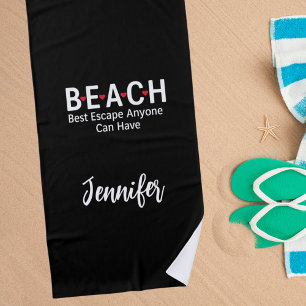 Beach Best Escape Anyone Can Have black Beach Towel
