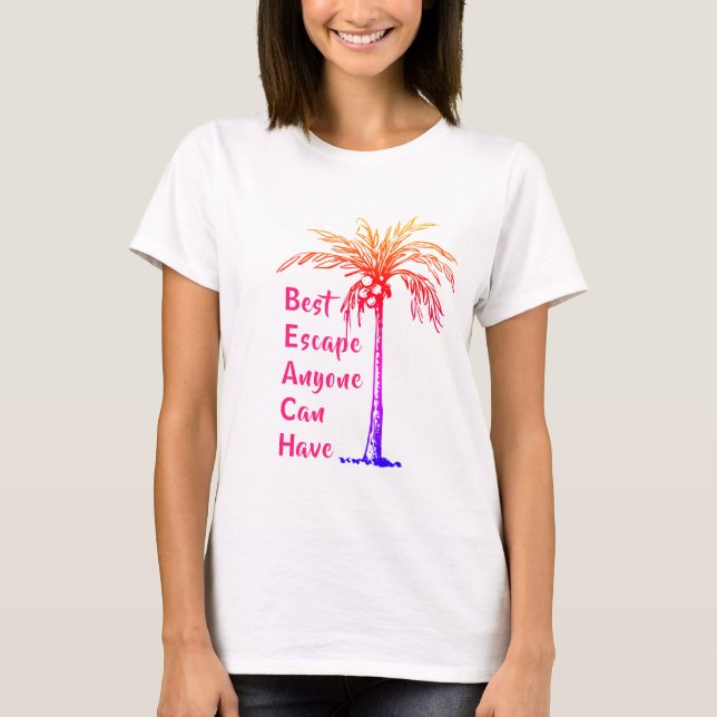 BEACH Best Escape Anyone Can Have Colourful Palm T-Shirt (Front)