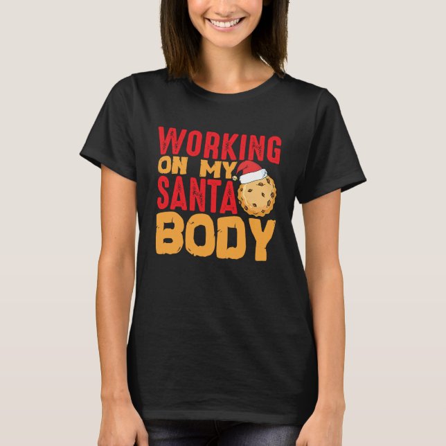 Beach Body How About Working On My Santa Body T-Shirt (Front)