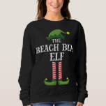 Beach Bum Elf Matching Family Christmas Funny Elf Sweatshirt<br><div class="desc">Beach Bum Elf Matching Family Christmas Funny Elf</div>