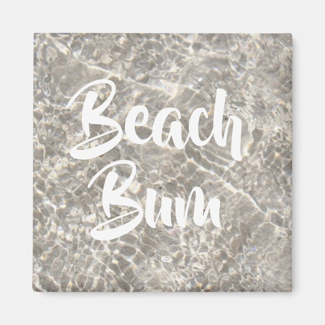 Beach bum ocean water on beach sand magnet (Front)