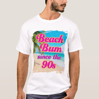 Beach Bum Since the 90s T-Shirt