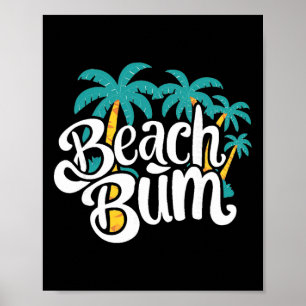 Beach Bum Summer Sandy Ocean Vibes And Waves Surfi Poster