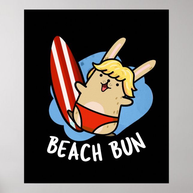 Beach Bun Funny Bunny Pun Dark BG Poster (Front)