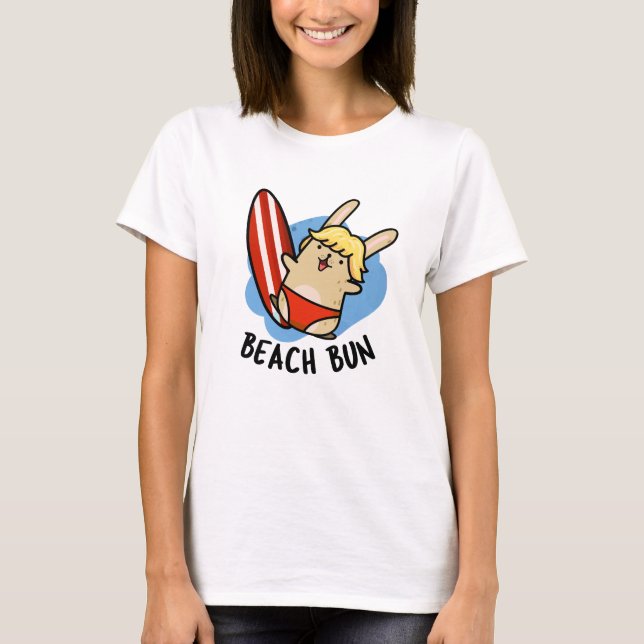 Beach Bun Funny Bunny Pun  T-Shirt (Front)