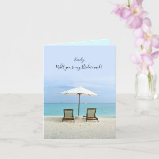 Beach Chairs Be My Bridesmaid Folded Cards