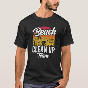 Beach Clean Up Team Cleaning Coast Beaches T-Shirt