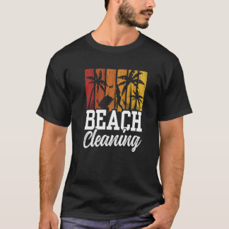 Beach Cleaning Coast Clean Up Beaches T-Shirt