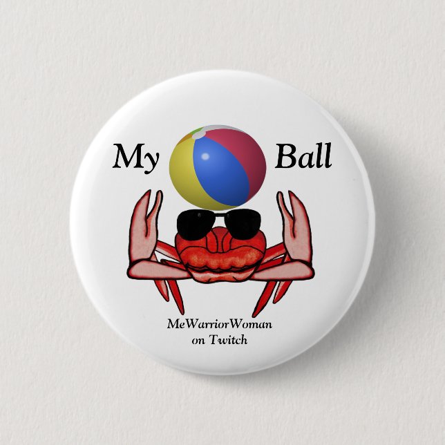 Beach Crab, My Ball, MeWarriorWoman on Twitch 6 Cm Round Badge (Front)