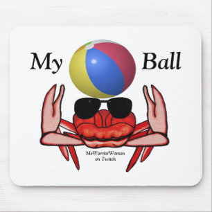 Beach Crab, My Ball, MeWarriorWoman on Twitch Mouse Mat