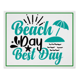Beach Day Best Day-68634 Poster