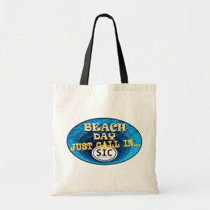Beach Day Just Call in SIC Sea Isle City Tote Bag