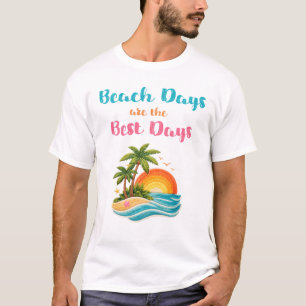 Beach Days Are the Best Days Sunset Palm Trees Sum T-Shirt