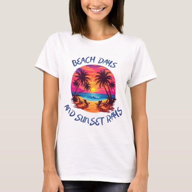Beach Days & Sunset Vibes: Embrace the Rays T-Shir T-Shirt (Front)