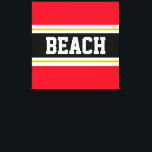 BEACH Fun Bright Red Black White Yellow Stripes Canvas Print<br><div class="desc">This seaside sporty design features bold BEACH text inside a wide black horizontal centre stripe with white and golden yellow racing stripes against bright red outer edge stripes.   The text can be personalised.</div>