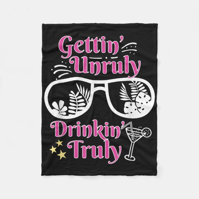 Beach Funny Summer Gettin Unruly Drinkin Truly Gra Fleece Blanket (Front)