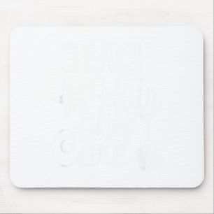 Beach Hair Don't Care - Adult + Youth Sizes, Beach Mouse Mat
