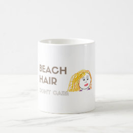 Beach Hair, Don't Care Coffee Mug