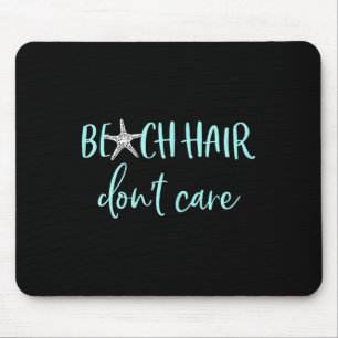 Beach Hair Dont Care - Cute Funny Summer Vacation Mouse Mat