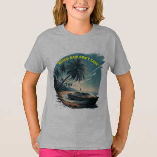 BEACH HAIR, DON'T CARE T-Shirt