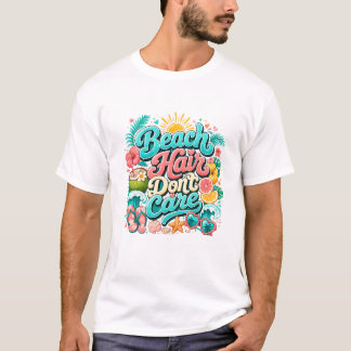 Beach Hair Don't Care Tropical Summer Typography T-Shirt