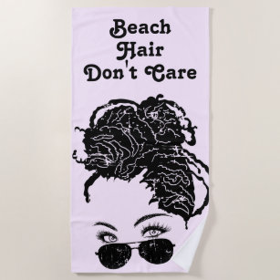  Beach Hair Don't Care Woman Beach Towel