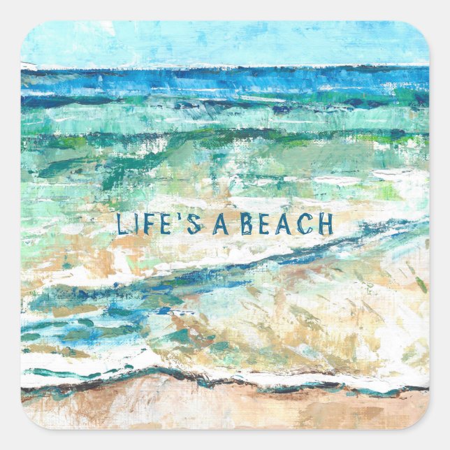 Beach House Coastal Artwork Life's A Beach Square Sticker (Front)