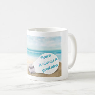 Beach is always a good idea, summer     coffee mug