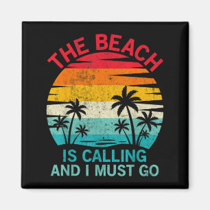 Beach is Calling I Must Go Vintage Palm Tree Beach Magnet