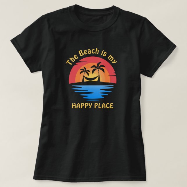 Beach is my Happy Place T-Shirt (Design Front)