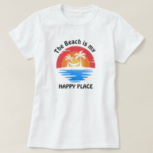Beach is my Happy Place T-Shirt
