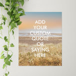 Beach Landscape Personalised Quote Poster<br><div class="desc">Create your own custom quote poster wall art. Personalise this poster print with modern minimalist typography and ocean nature landscape background.</div>
