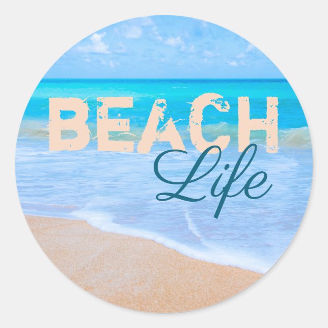 Beach Life. Blue Skies Tropical Paradise Aqua Sea Classic Round Sticker (Front)