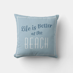 Beach Life is Better Cute Coastal Nautical Blue Cushion
