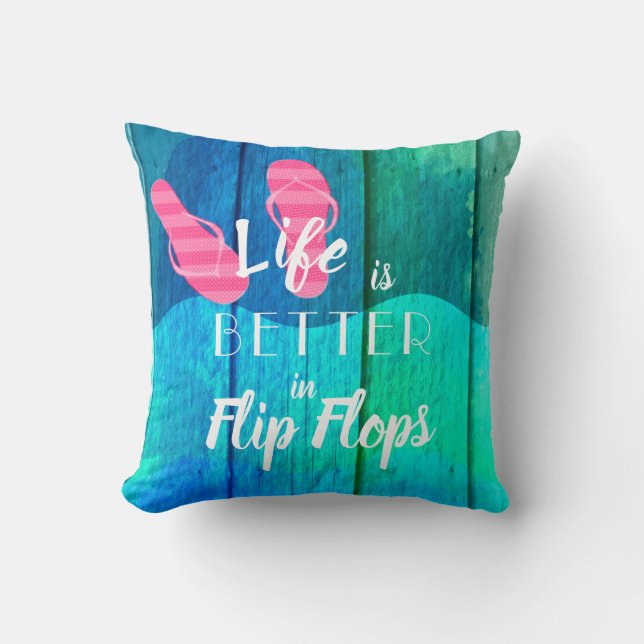 Beach Life is Better in Flip Flops Cushion (Front)