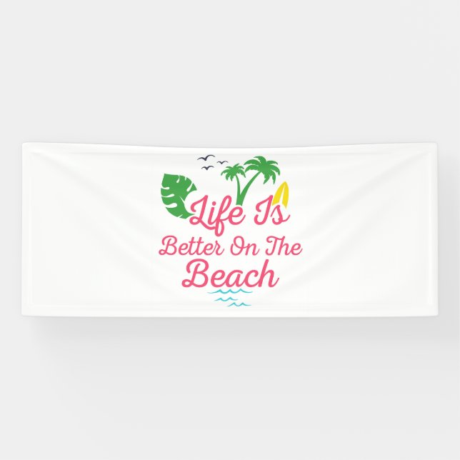 beach life is better on the beach banner (Horizontal)