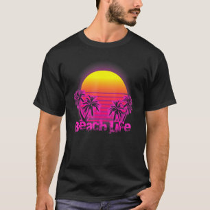 Beach Life Islands Electro Retro Sunset Love Cali  T-Shirt