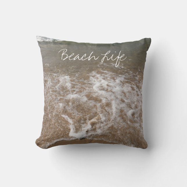 Beach Life Quotes Ocean Sandy Foamy Water Waves Cushion (Front)