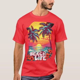 BEACH LIFE STYLE SUMMER DAY'S  T-Shirt