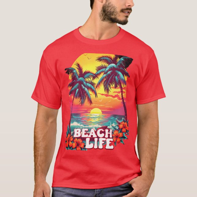 BEACH LIFE STYLE SUMMER DAY'S  T-Shirt (Front)
